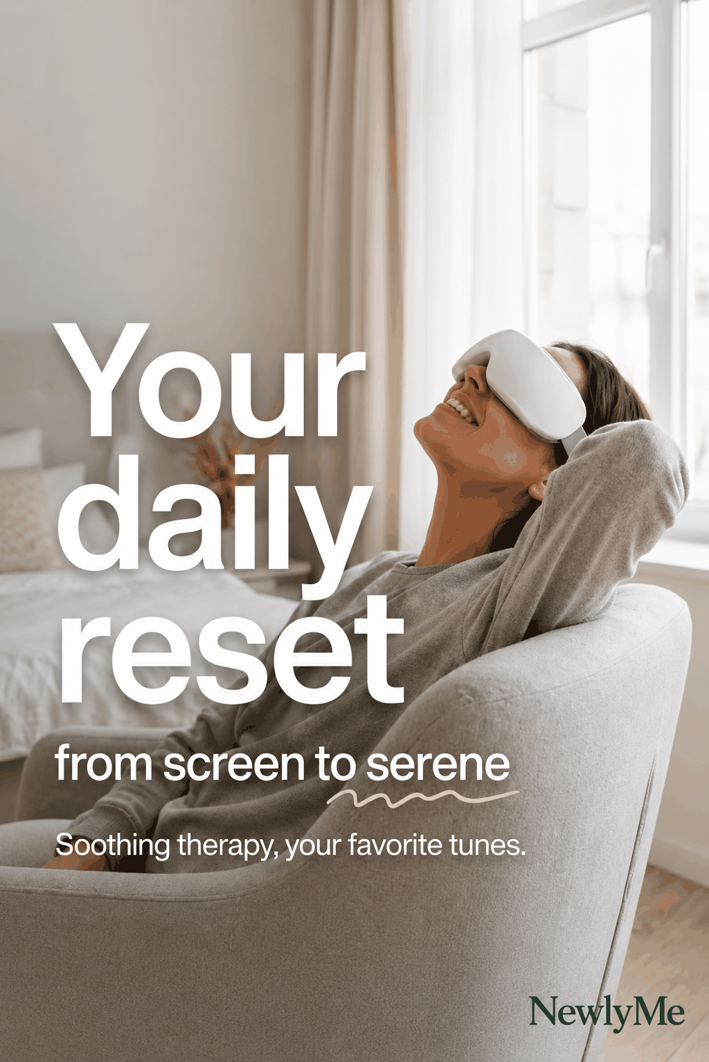 Person relaxing in a chair with a eye massager, text overlay about daily reset and NewlyMe.